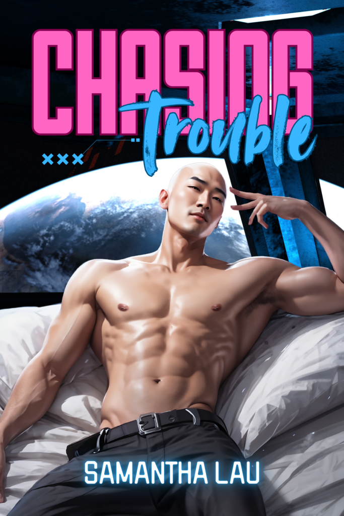 Chasing Trouble by Samantha Lau